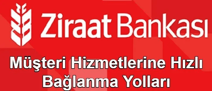 Ziraat Bankası Müşteri Hizmetleri Direk Bağlanma – 2022